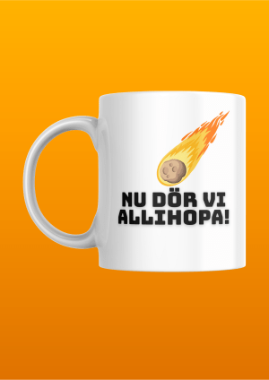 Nu dör vi allihopa – mugg