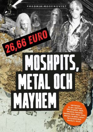 Moshpits, metal och mayhem